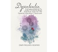Dawn Pagliaro-N Dyscalculia Demystified: Practical Tools for the Gen (Tascabile)