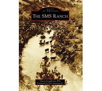 Dawn, Ph.d. Youngblood The SMS Ranch (Tascabile) Images of America