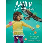 Dawn Quigley Aaniin: I See Your Light (Copertina rigida)