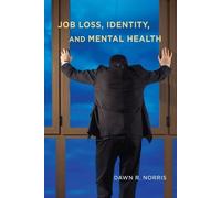 Dawn R. Norris Job Loss, Identity, and Mental Health (Copertina rigida)