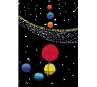Dawn Raffel Further Adventures in the Restless Universe (Tascabile)