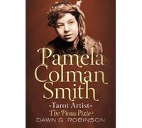 Dawn Robinson Pamela Colman Smith, Tarot Artist (Tascabile)