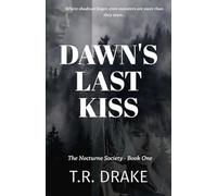 Dawn’s Last Kiss: Something wicked this way comes... - NUOVO
