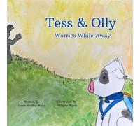 Dawn S Wann Tess & Olly Worries While Away (Tascabile)