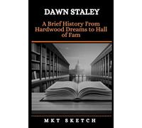 Dawn Staley: A Brief History From Hardwood Dreams to Hall of Fam