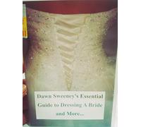 Dawn Sweeney's Essential Guide to Dressing a Bride and More... (DVD)