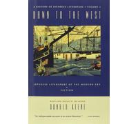 Dawn to the West: Japanese Literature in the Modern Era: Japanese Literature in the Modern Era: Fiction