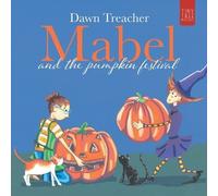 Dawn Treacher Mabel and the Pumpkin Festival (Tascabile) Mabel the Witch