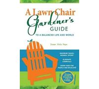 Dawn V Pape A Lawn Chair Gardener's Guide (Tascabile)