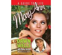 Dawn Wells Steve Stinson What Would Mary Ann Do? (Tascabile)