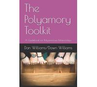 Dawn Williams Dan Williams The Polyamory Toolkit (Tascabile)