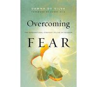 Dawna De Silva Overcoming Fear - The Supernatural Strategy to Live (Tascabile)