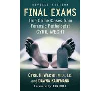 Dawna Kaufmann Cyril H. Wecht Final Exams (Tascabile)