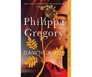 Dawnlands: a novel: volume 3 - Gregory Philippa