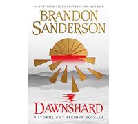 Brandon Sanderson – Dawnshard – Novella di Stormlight Archive – Tascabile