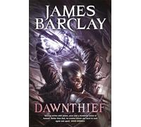 Dawnthief: Chronicles of the Raven 1: An action-packed fantasy adventure filled with mercenaries, magic and mayhem