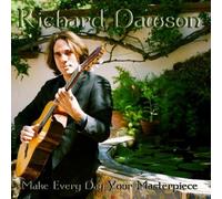 Dawson, Richard - Make Every Day Your Masterpiece