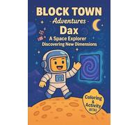 Dax A space Explorer Discovering New Dimensions: Coloring, Activity& comic book for kids |Fun coloring book | Maze, Puzzles, Sharpens thinking | Games and adventures| Fun mind challenges for kids