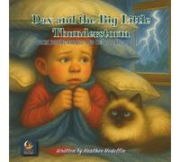 Dax and the Big Little Thunderstorm: Where Booms Are Big, and Cuddles Are Bigger