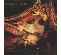 DAX,DANIELLE - Where The Flies Are