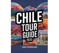 Dax Morgan Chile Tour Guide 2025 (Tascabile)