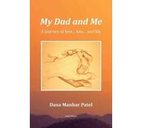 My Dad and Me: A Journey of Love... Loss... and Life