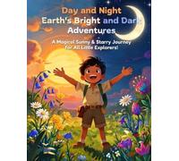 Day and Night, Earth's Bright and Dark Adventures