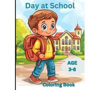 Day at School Coloring Book: Fun and Educational Coloring Pages to Spark Creativity and Make School Adventures Exciting for Kids!