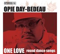 Day-Bedeau, Opie - One Love: Round Dance Songs