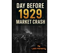 Day Before 1929 Market Crash: Learn Before Its Too Late