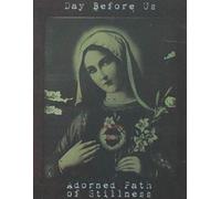 Day Before Us - Adorned Path Of Stillness