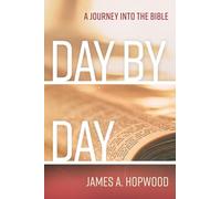 Day by Day: A Journey Into the Bible