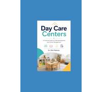 Day Care Centers: A Practical Guide to Child Development and Center Management