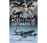Jeremy Dixon Day Fighter Aces of the Luftwaffe (Copertina rigida)