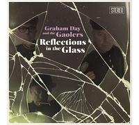Day,Graham & the Gaolers - Reflections in the Glass