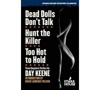 Day Keene Dead Dolls Don't Talk / Hunt the Killer / Too Hot to Hold (Tascabile)