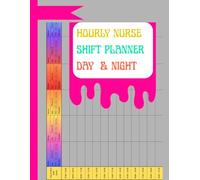 Day/Night Nurse Shift Organizer: Horizontal Layout for Tracking 6 Patients Per Page with Timed Care Slots