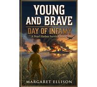 Day of Infamy: A Pearl Harbor Survival Story