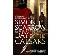 Day of the Caesars (Eagles of the Empire 16)