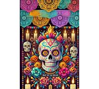 Day of the Dead: Beautifully Designed Notebook to Celebrate Life and Remembrance