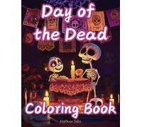 Day of the Dead Coloring Book: A Festive Collection of Traditional Día de los Muertos Designs!