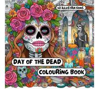 Day of the Dead Colouring Book: for Adults & Kids - 50 different illustrations - 8.5 x 8.5 size