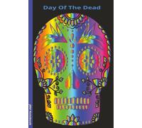 Day Of The Dead: Día de Muertos Lined Notebook for Kids | 100 Pages | 6" x 9" Fun Journal for Drawing, Writing & Creativity