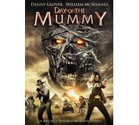Day of the Mummy (DVD) Danny Glover William McNamara Andrea Monier Robin Steffen
