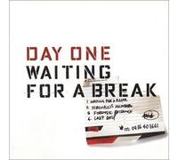 Day One - Waiting for a Break