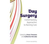 Day Surgery: Contemporary Approaches to Nursing Care