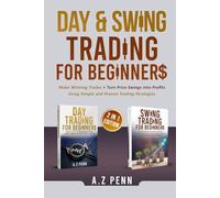 Day & Swing Trading for Beginners: Make Winning Trades + Turn Price Swings into Profits Using Simple and Proven Trading Strategies