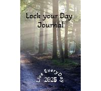 Day to Day Journal: The Lock & Key to My Daily Life