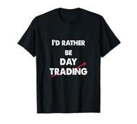Day Trader Preferisco Essere Day Trading Maglietta