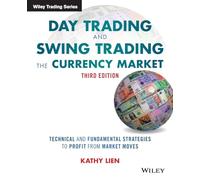 Kathy Lien Day Trading and Swing Trading the Currency Market (Tascabile)